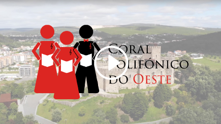 Coral Polifónico do Oeste – Desenvolvimento de Vídeo