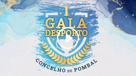 I Gala Desporto Município Pombal